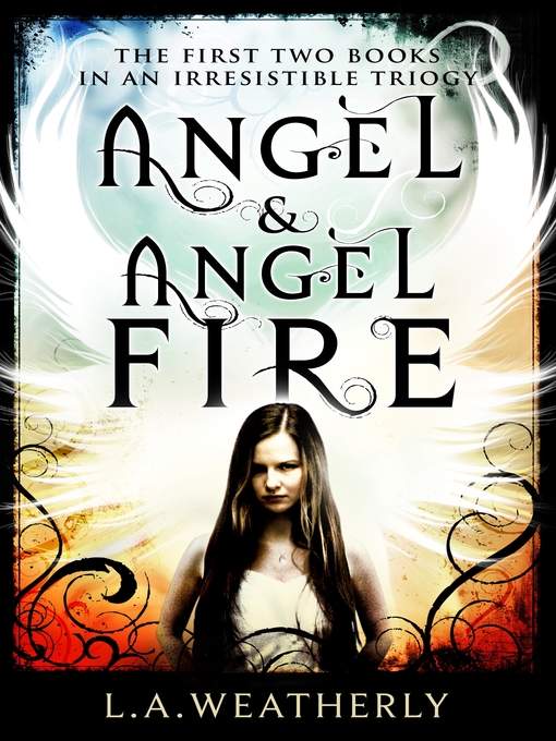Title details for Angel and Angel Fire by L. A. Weatherly - Available